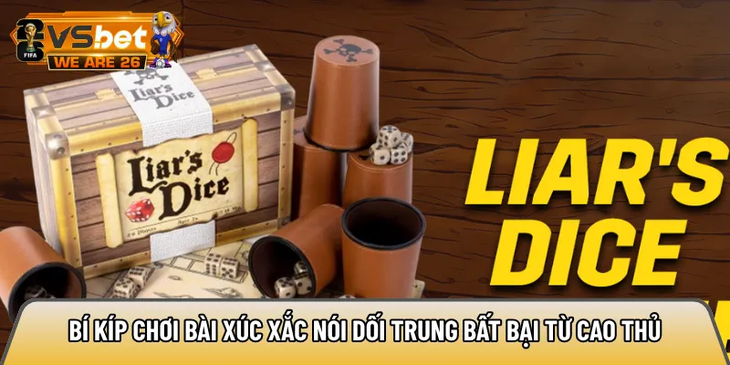 bài xúc sắc nói dối trung